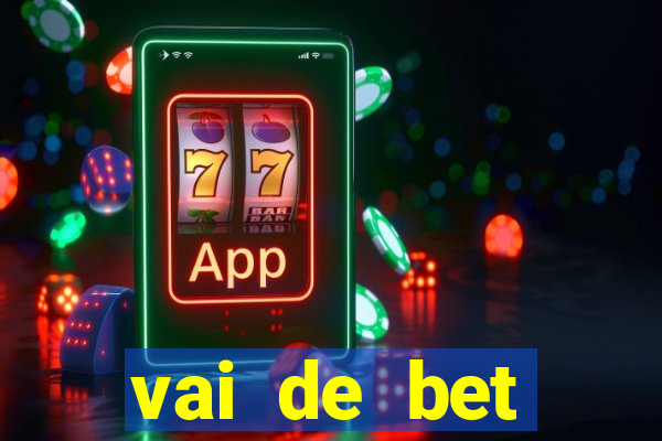 vai de bet esportes da sorte